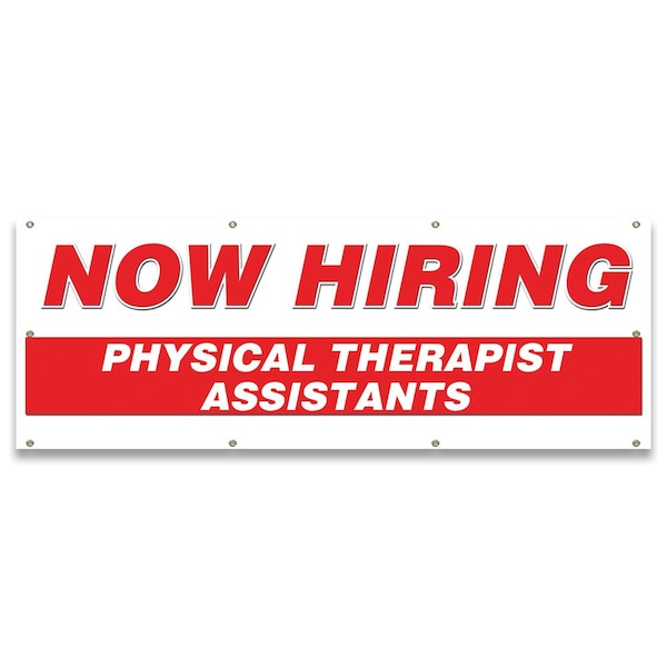 Signmission Now Hiring Physical Therapist Assistants Banner Apply Inside Accepting Application Single Sided B-96-30287 - main